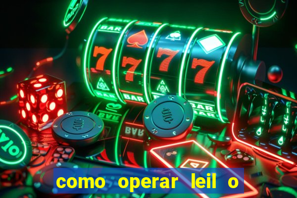 como operar leil o de abertura mini indice